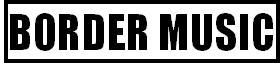 Border Music